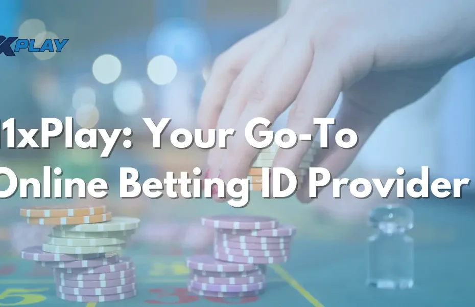 11xPlay Your Go-To Online Betting ID Provider