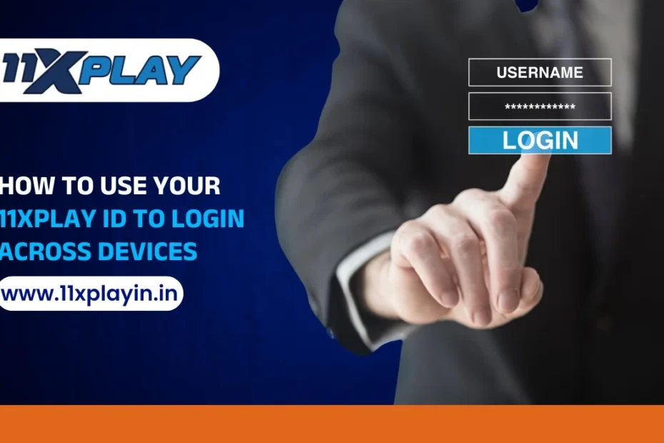 How to Use Your 11xPlay ID to Login Across Devices