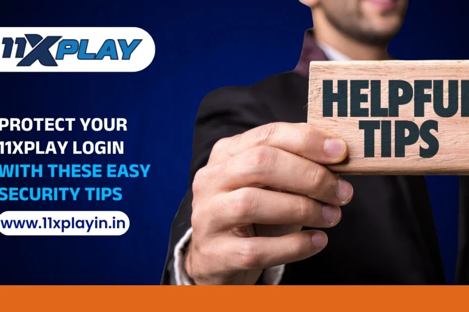 Protect Your 11xPlay Login with These Easy Security Tips