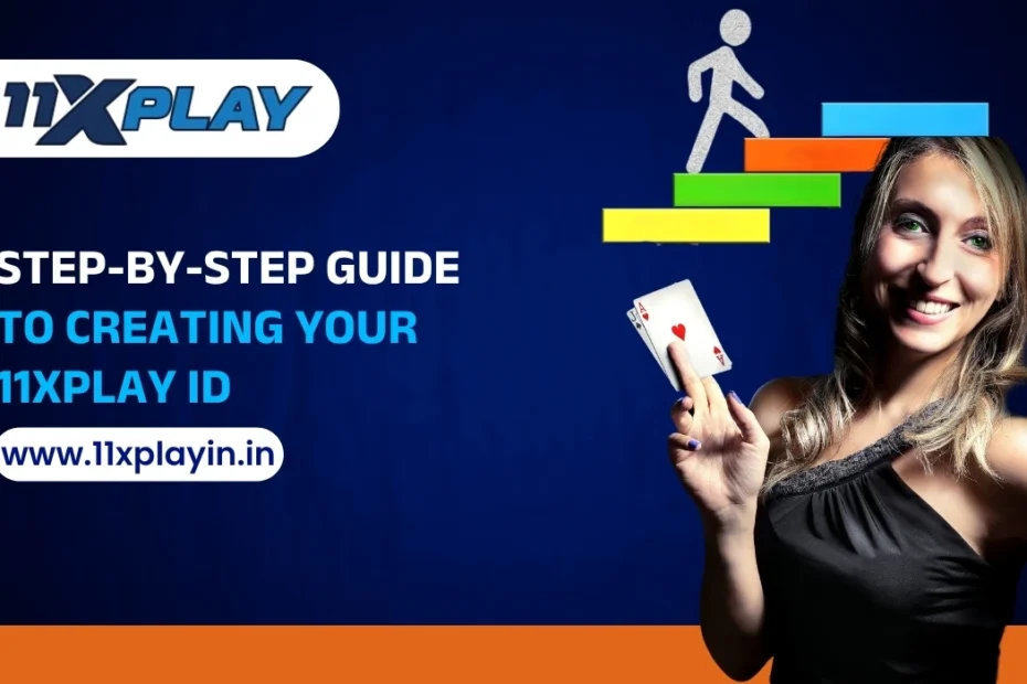 Step-by-Step Guide to Creating Your 11xPlay ID