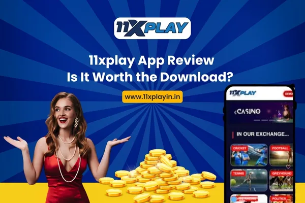 11xplay App Review Is It Worth the Download