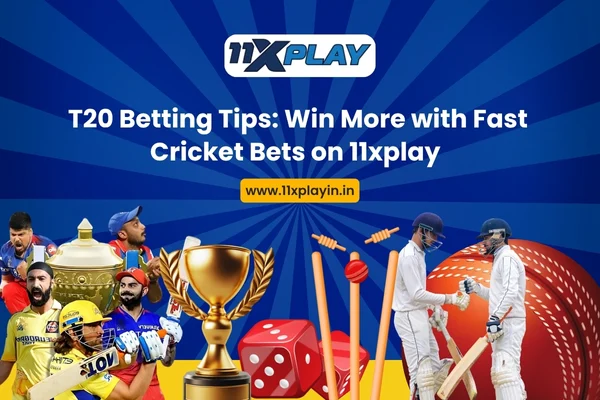 T20 Betting Tips Win More with Fast Cricket Bets on 11xplay